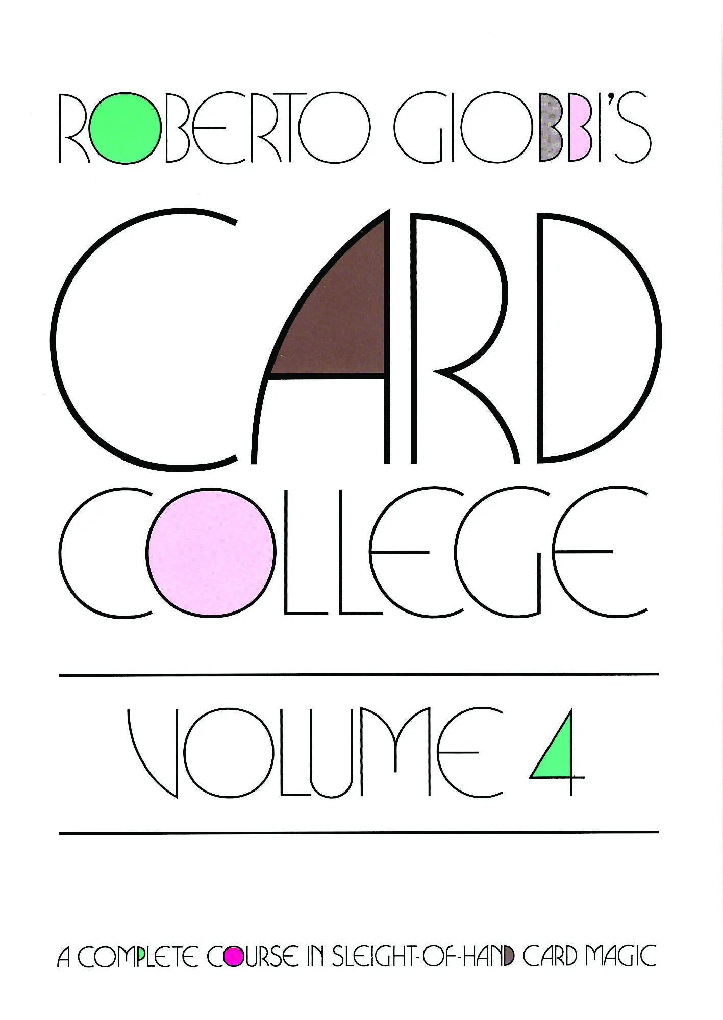 Card College Volume 4 by Roberto Giobbi
