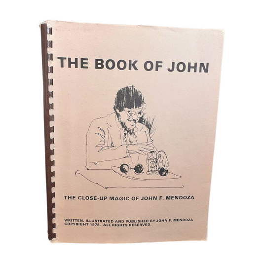 The Book of John: The Close-Up Magic of John F. Mendoza