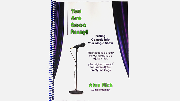 You Are Sooo Funny! (Putting Comedy Into Your Magic Show) by Alan Rich - Book
