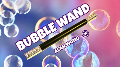 BUBBLE WAND (Gimmick and Online Instructions) by Alan Wong - Trick