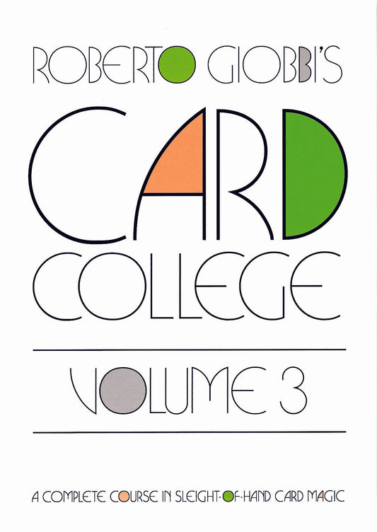 Card College Volume 3 by Roberto Giobbi - Available at pipermagic.com.au