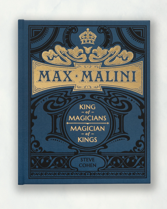 Max Malini: King of Magicians | Magician of Kings by Steve Cohen
