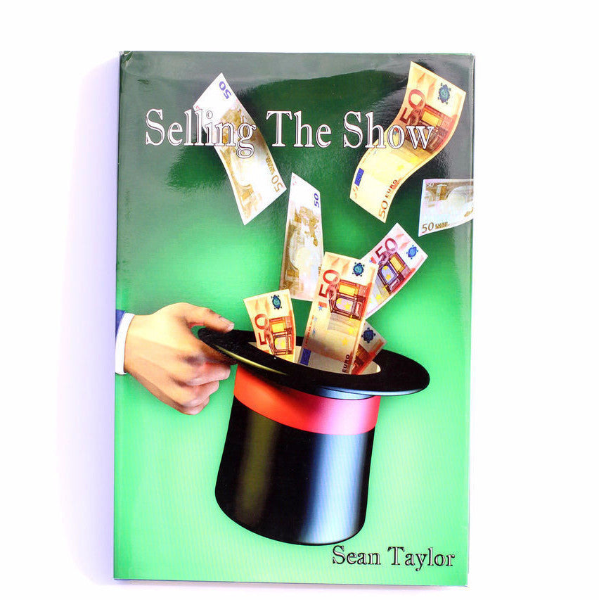 Selling The Show - Sean Taylor - Available at pipermagic.com.au