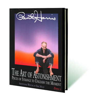 The Art of Astonishment by Paul Harris (Book) - Available at pipermagic.com.au
