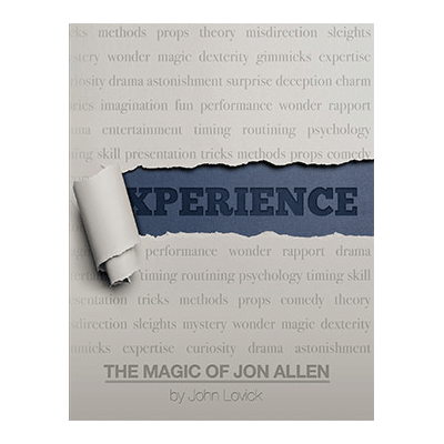 Experience: The Magic of Jon Allen (SOFT COVER) by John Lovick and Vanishing Inc. - Available at pipermagic.com.au
