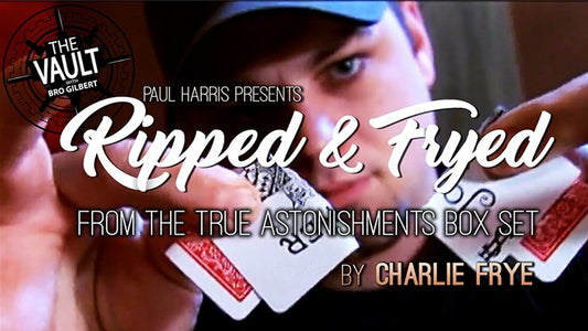 The Vault - Ripped and Fryed by Charlie Frye (From the True Astonishments Box Set) video DOWNLOAD - Piper Magic