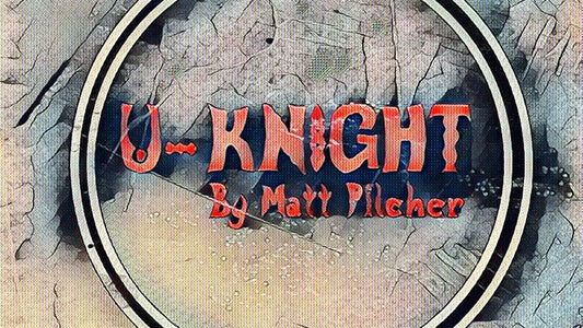 U-Knight by Matt Pilcher video DOWNLOAD - Piper Magic