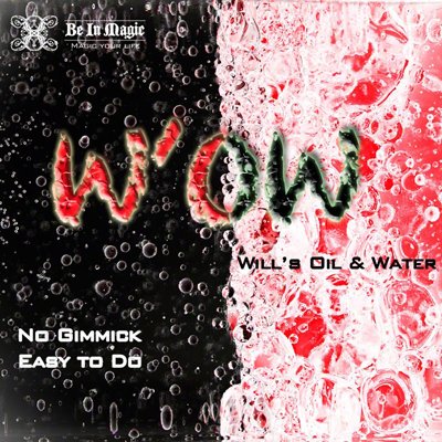 W.O.W. (Will's Oil & Water) by Will - Video DOWNLOAD - Piper Magic